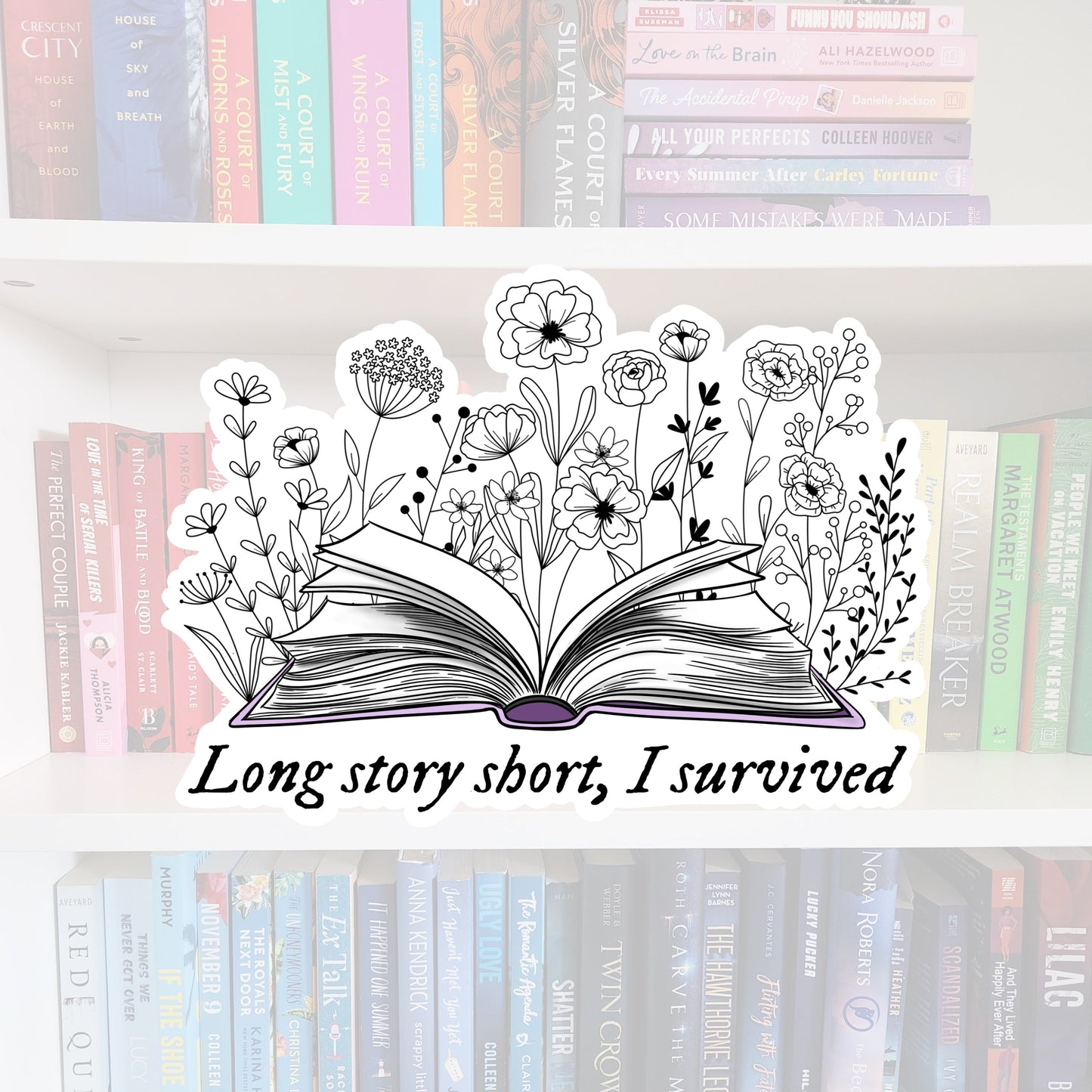 Long Story Short, I Survived- vinyl sticker