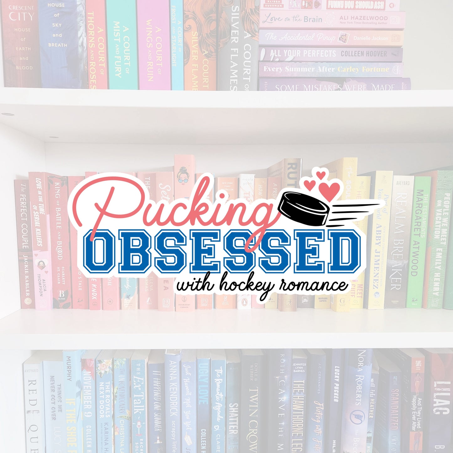 Pucking Obsessed - bookish vinyl sticker | book merch | water resistant | Hockey romance