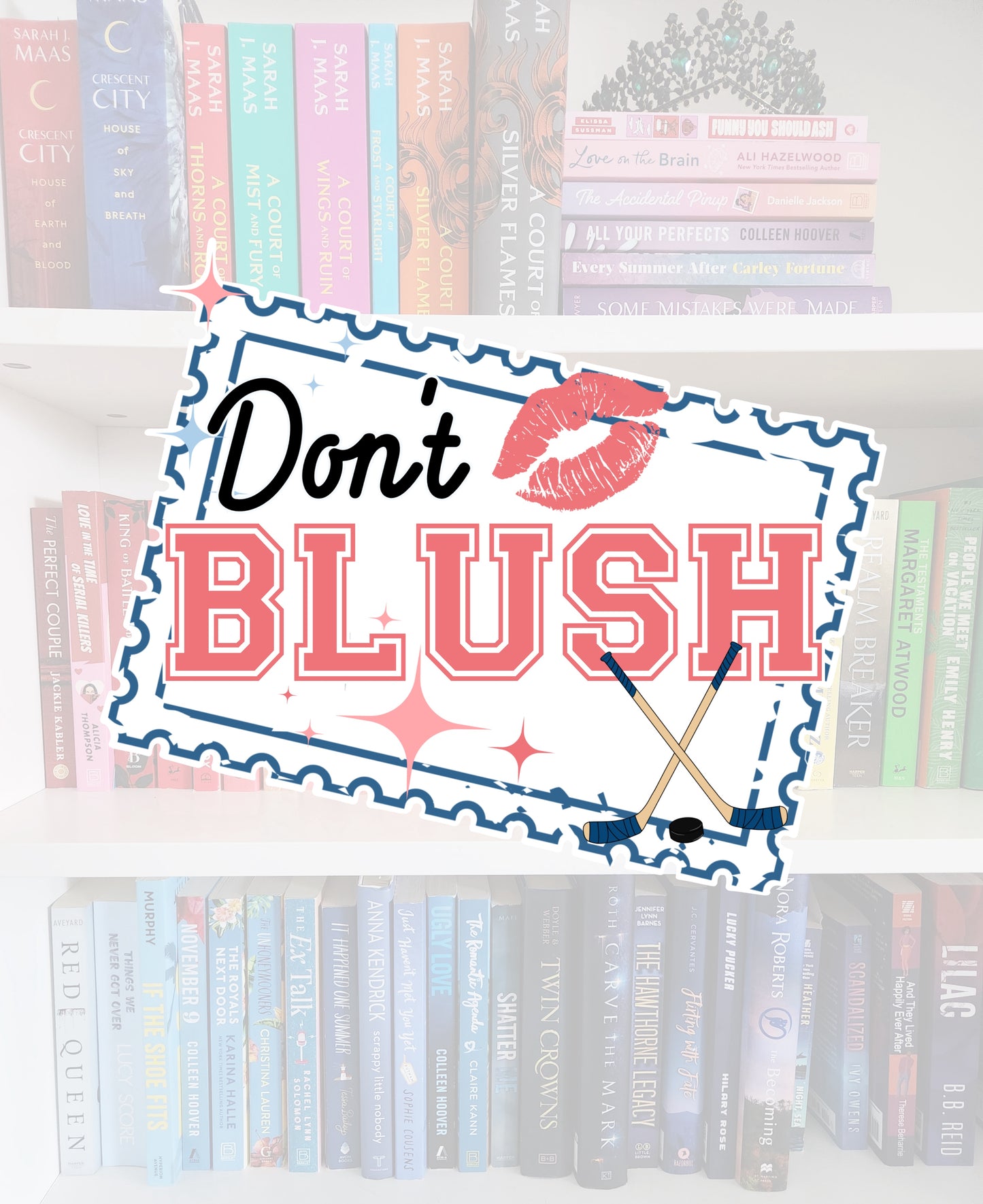 Don’t Blush - Off Campus - bookish vinyl sticker | book merch | water resistant | Hockey romance