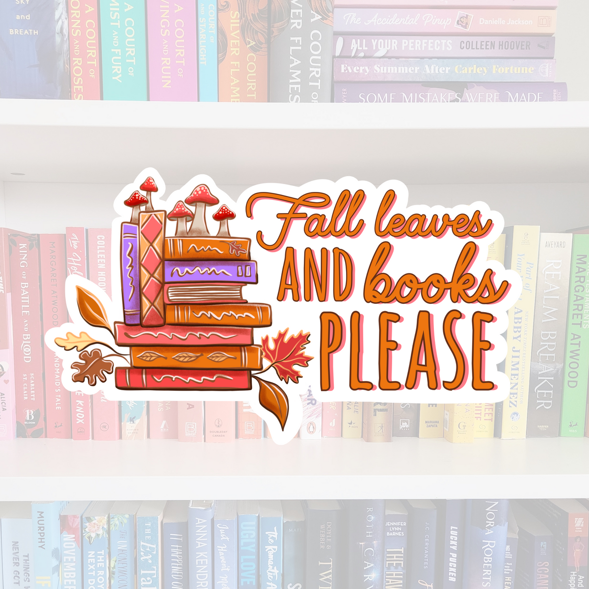 Fall Leaves & Books Please - Bookish Sticker