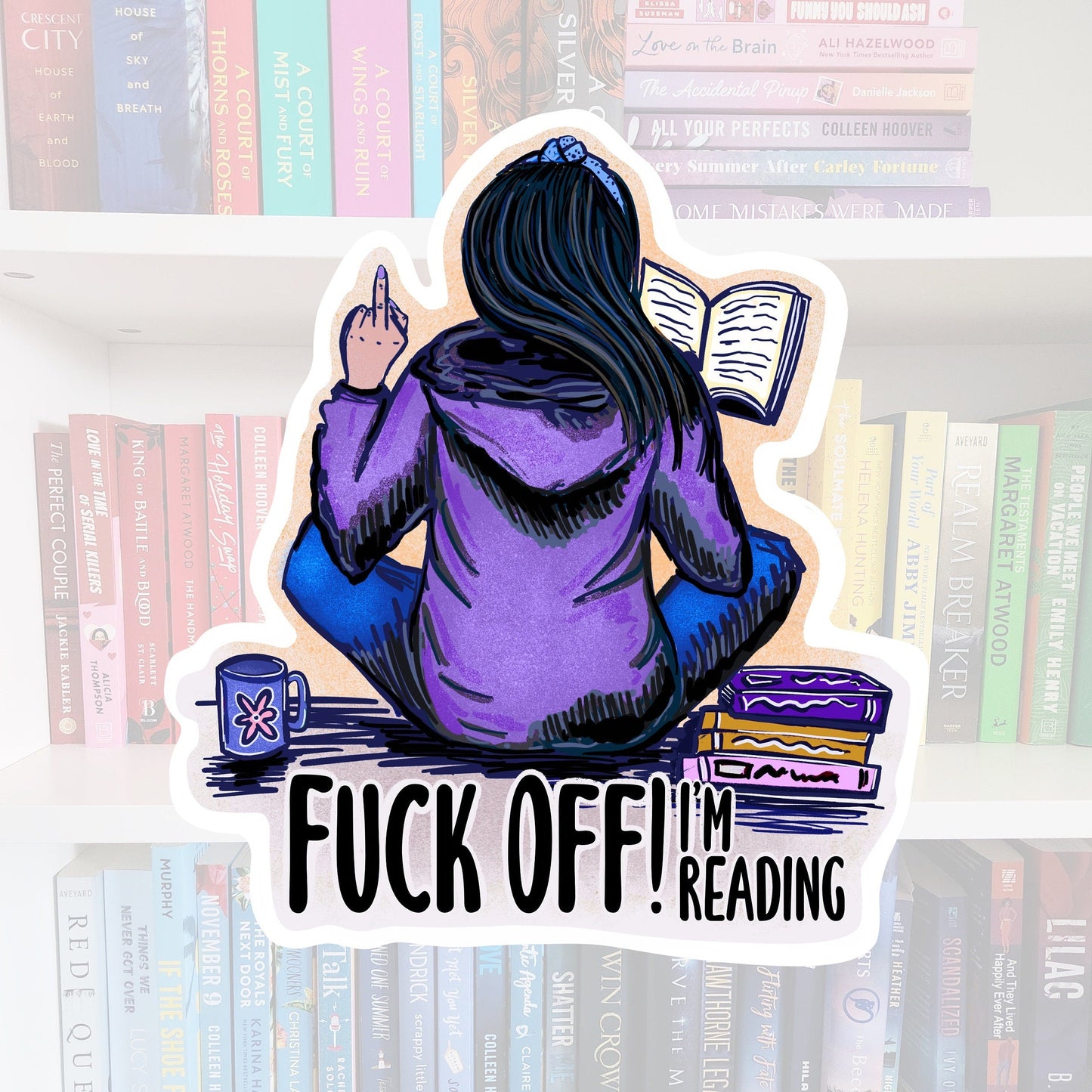 F*** Off I'm Reading Glossy Sticker - Book Lover Gift