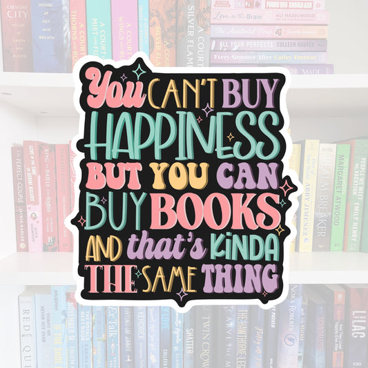 You Can’t Buy Happiness But You Can Buy Books - vinyl sticker
