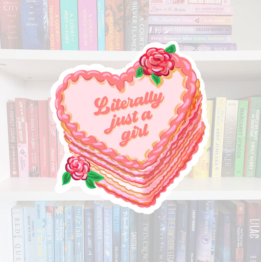 Literally Just A Girl Cake - vinyl sticker