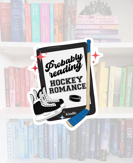 Probably Reading Hockey Romance- bookish vinyl sticker | book merch | water resistant | Hockey romance