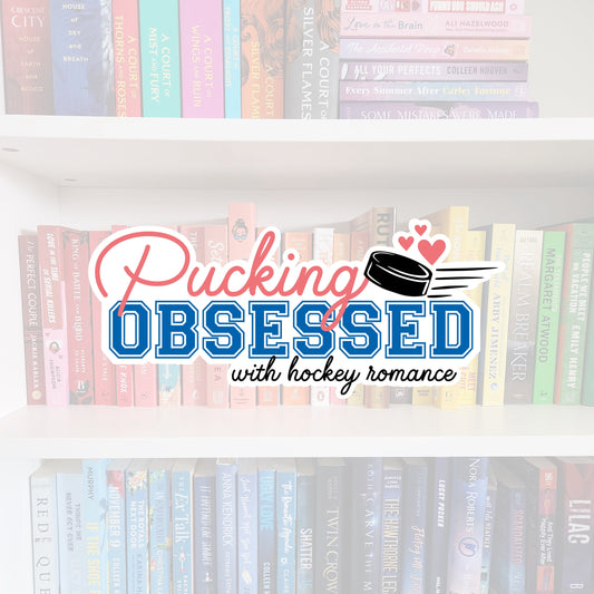 Pucking Obsessed - bookish vinyl sticker | book merch | water resistant | Hockey romance