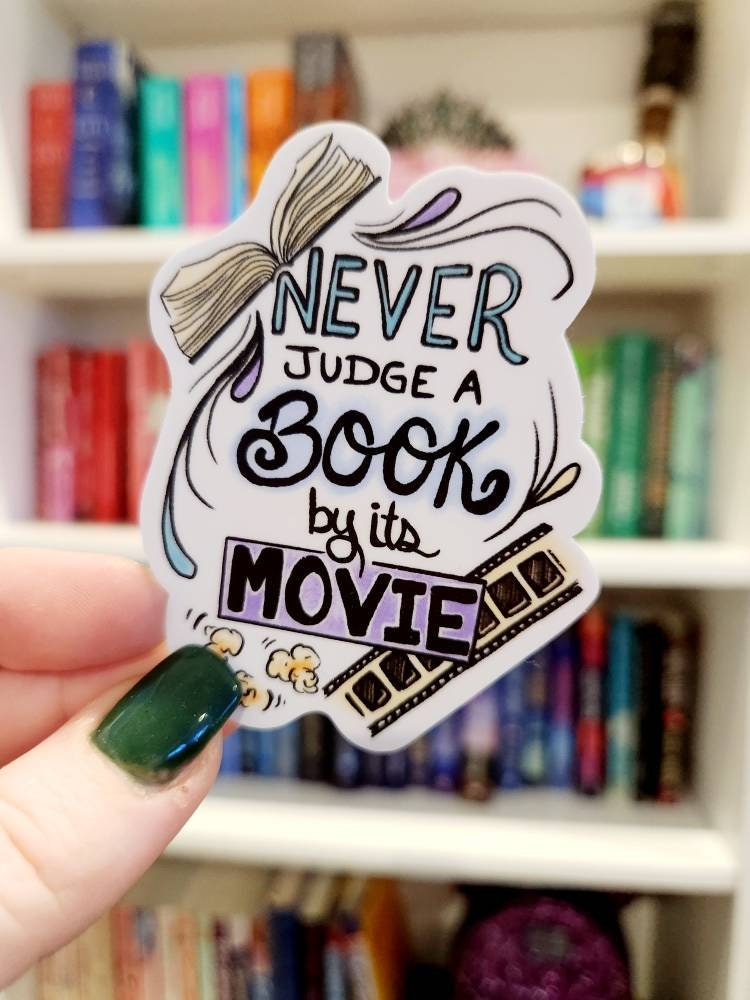Never judge a book by its movie- vinyl sticker