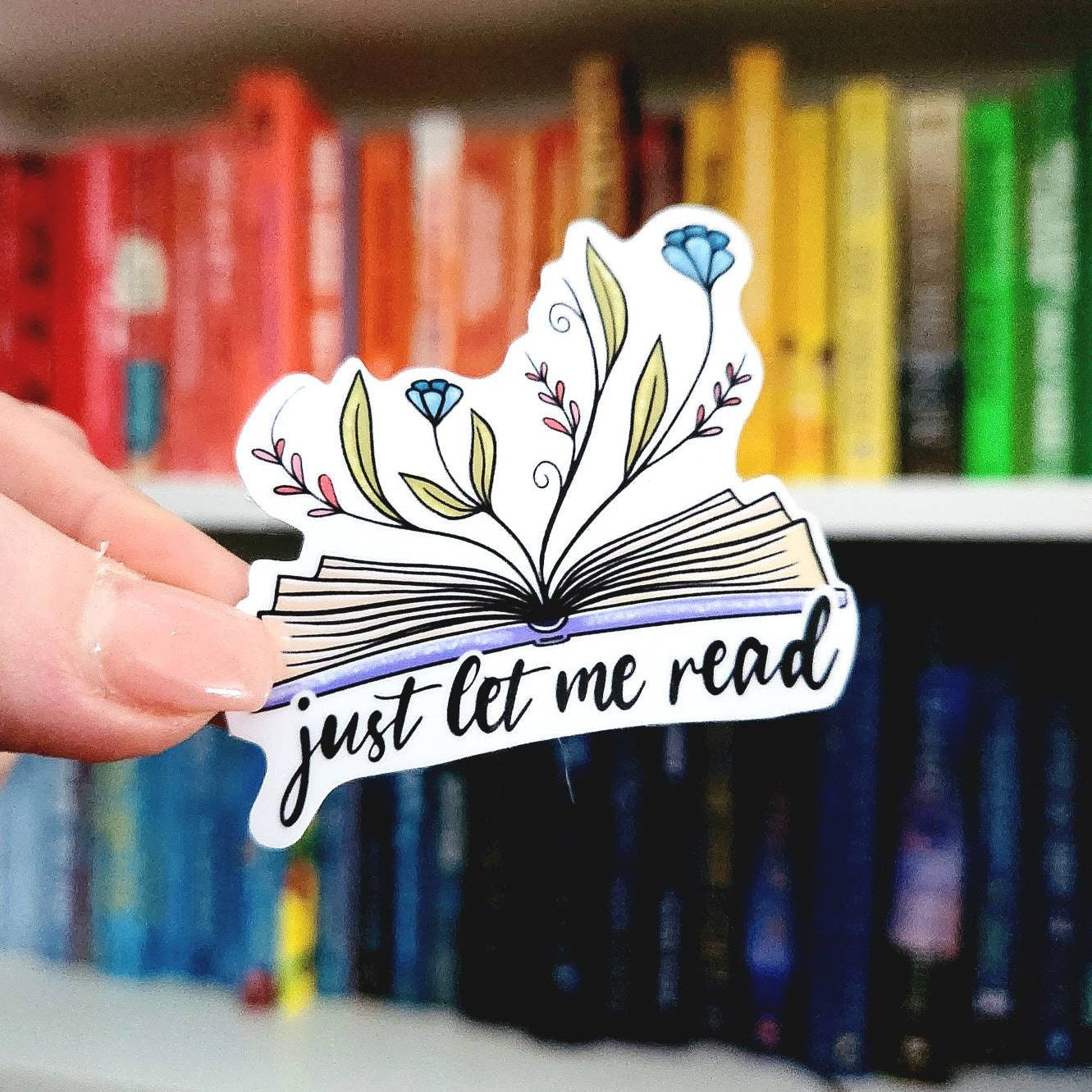 Just Let Me Read - VINYL STICKER