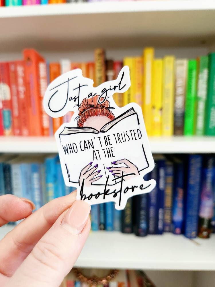 Just a girl series - who can't be trusted in the bookstore | sticker | bookish sticker | booktok