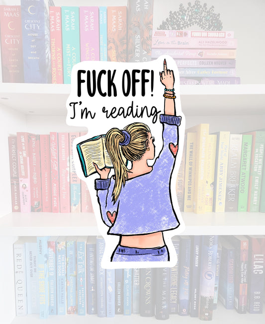 F*** off I'm reading - Sticker | bookish merch | bookish gifts | book addict | reader | laptop stickers / books | happy reader