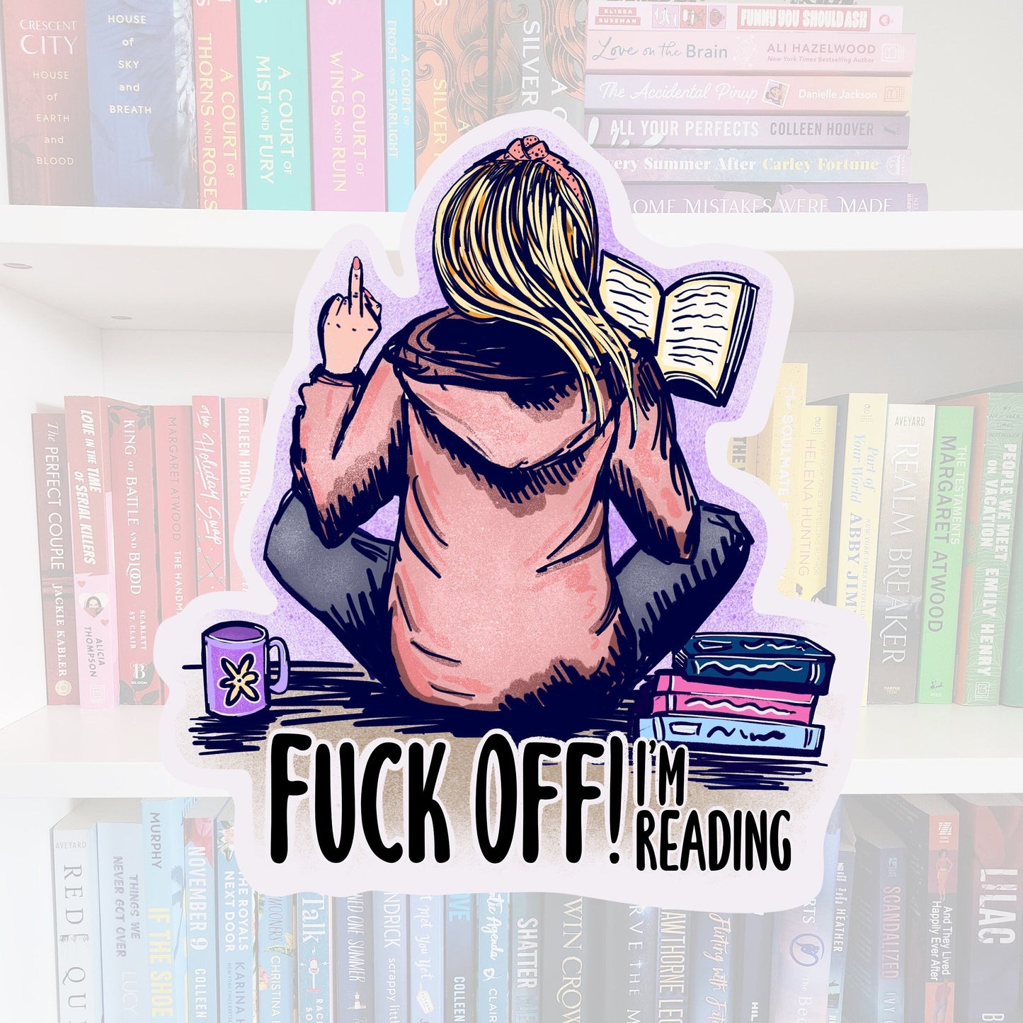 F*** Off I'm Reading Glossy Sticker - Book Lover Gift