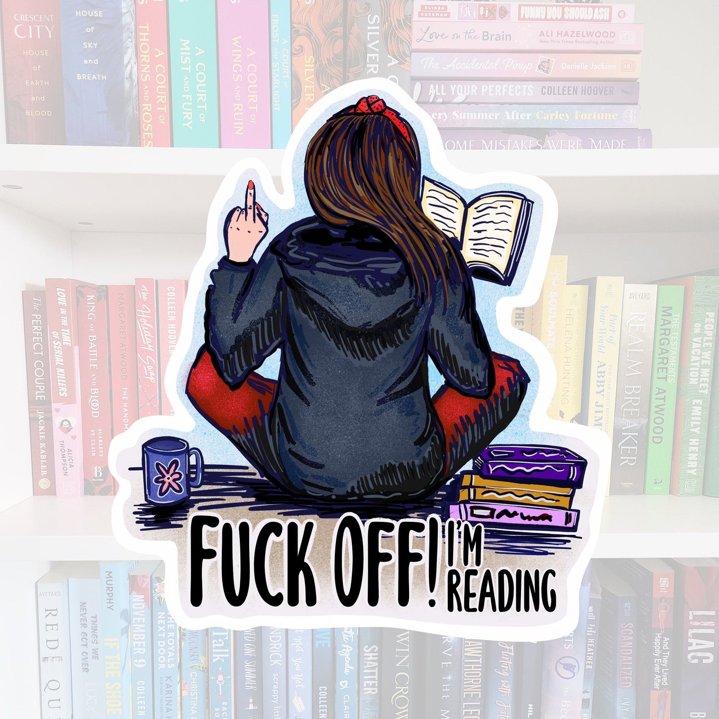F*** Off I'm Reading Glossy Sticker - Book Lover Gift