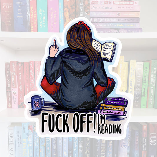 F*** Off I'm Reading Glossy Sticker - Book Lover Gift
