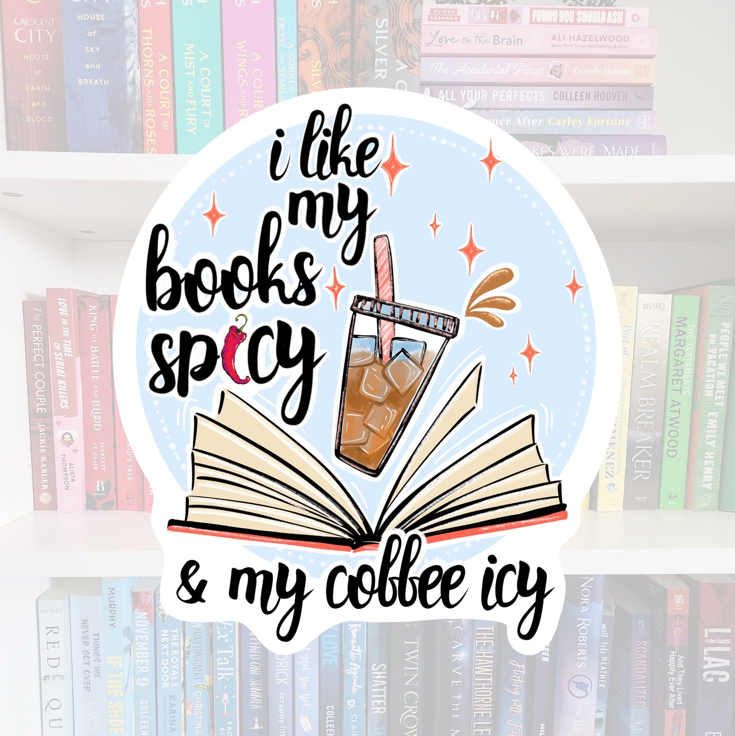 Spicy Books & Icy Coffee Sticker – Booktok Vinyl Decal