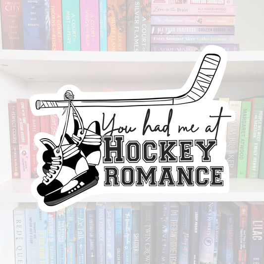 You had me at hockey romance - book sticker / booktok / book addict / water resistant | bookish gifts | books | bookish