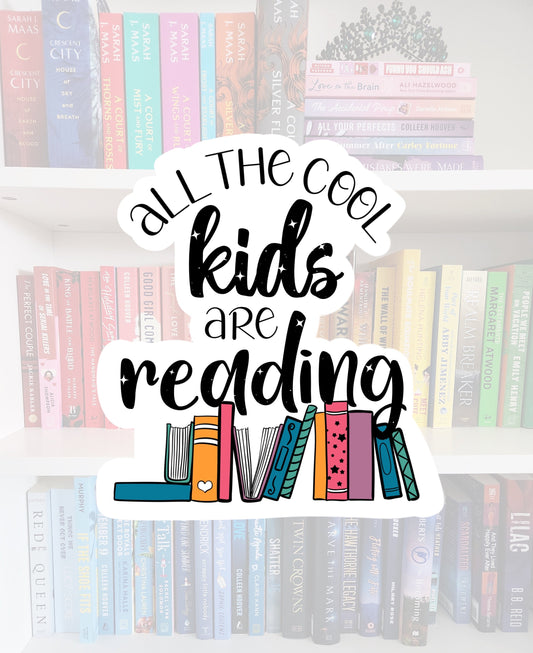 All The Cool Kids Are Reading- sticker / booktok / book addict / books | bookish gifts / chapters | bookish merch | booktok | bookstagram
