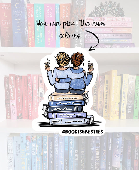 Bookish Besties #1- sticker / booktok / book addict / bookish gifts / chapters | bookish merch | booktok | bookstagram