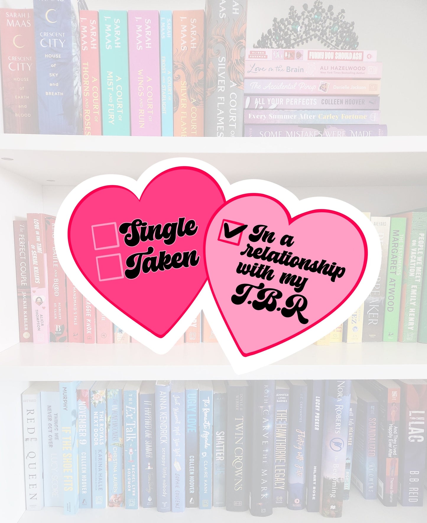 In a relationship with my t.b.r hearts sticker - book addict / books | bookish gifts / chapters | bookish merch | booktok | bookstagram