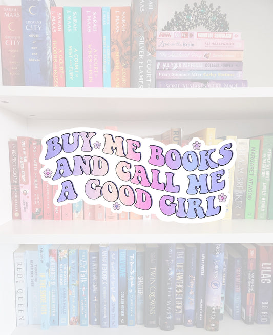 Buy Me Books And call me a good girl- bookish stickers / booktok / book addict / whimsy / reader / water resistant | bookish gifts