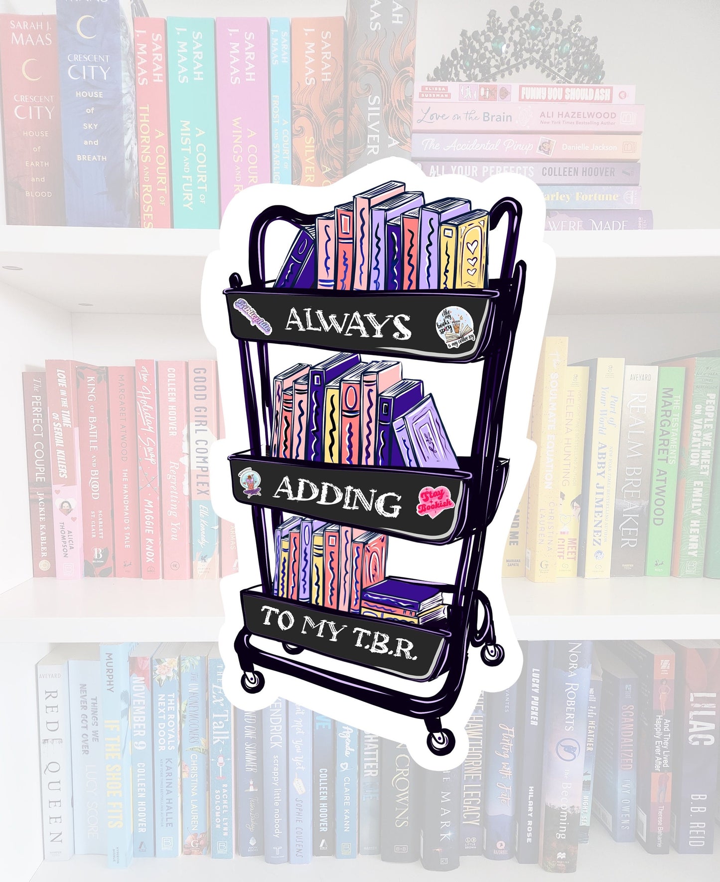 Always adding to my TBR - funny bookish stickers / booktok / book addict / whimsy / reader / water resistant | bookish gifts