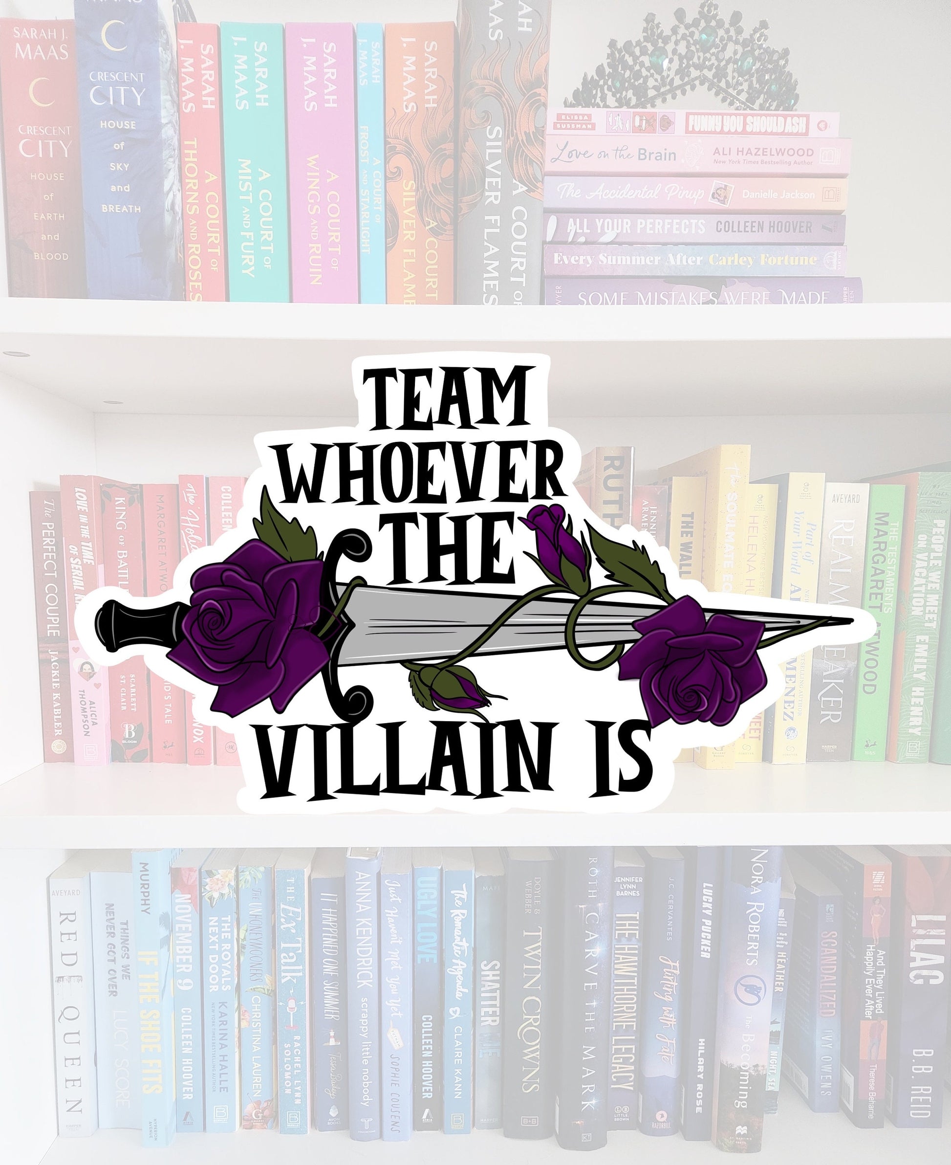 Team Whoever the villain is - sticker / booktok / book addict / books / reader / water resistant | bookish gifts | dark romance