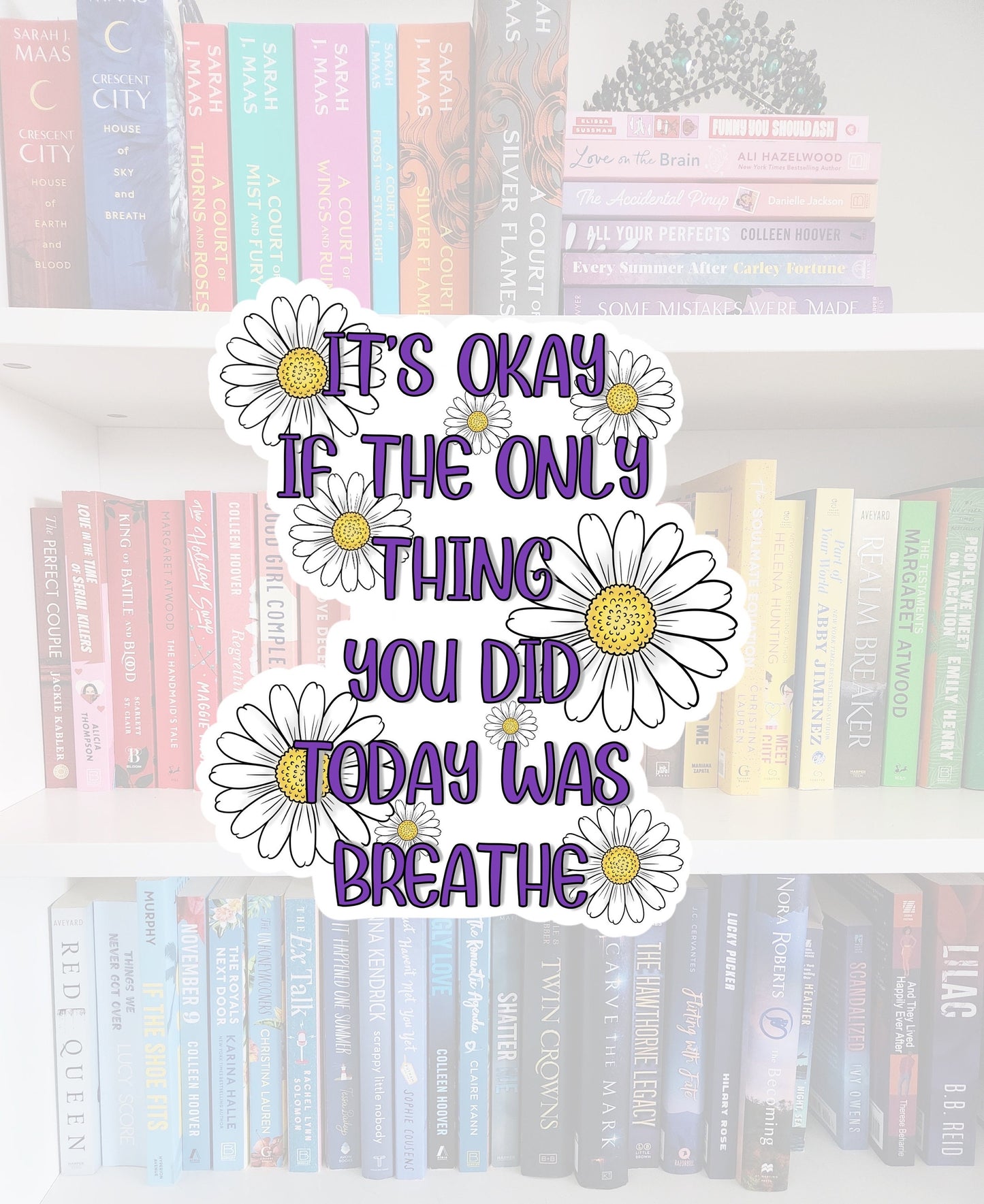 It’s okay if the only thing you did today was breathe - vinyl sticker | water resistant | mental health | awareness | health | stickers
