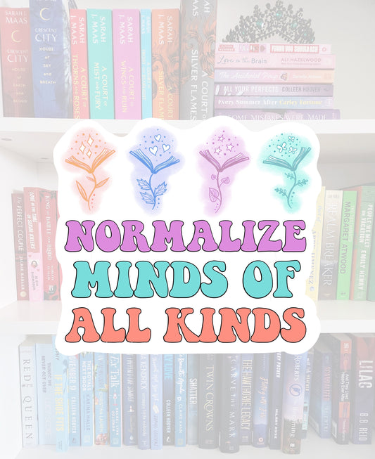 Normalize minds of all kinds - vinyl sticker | water resistant | mental health | awareness | health | stickers