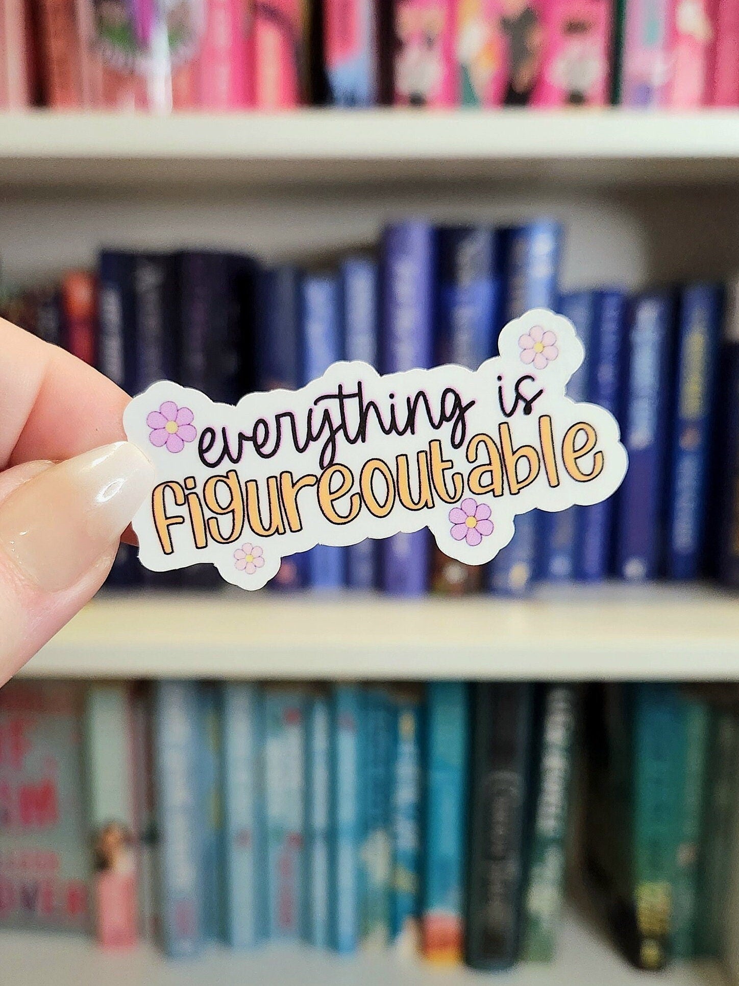 Everything is figureoutable - vinyl sticker | water resistant | mental health | awareness | health | stickers