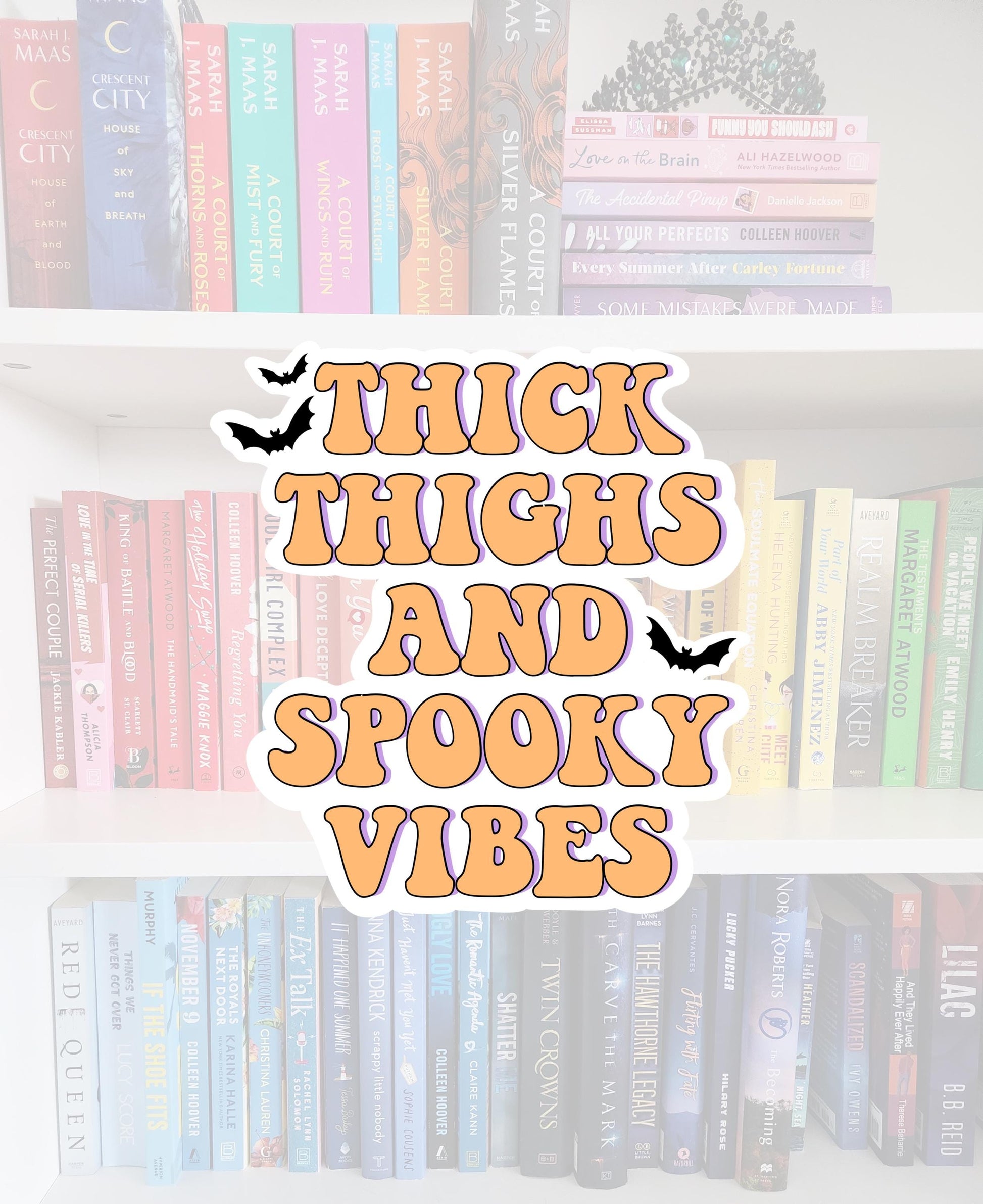 Thick thighs & spooky vibes - spooky season stickers / booktok / book addict / whimsy / reader / water resistant | bookish gifts