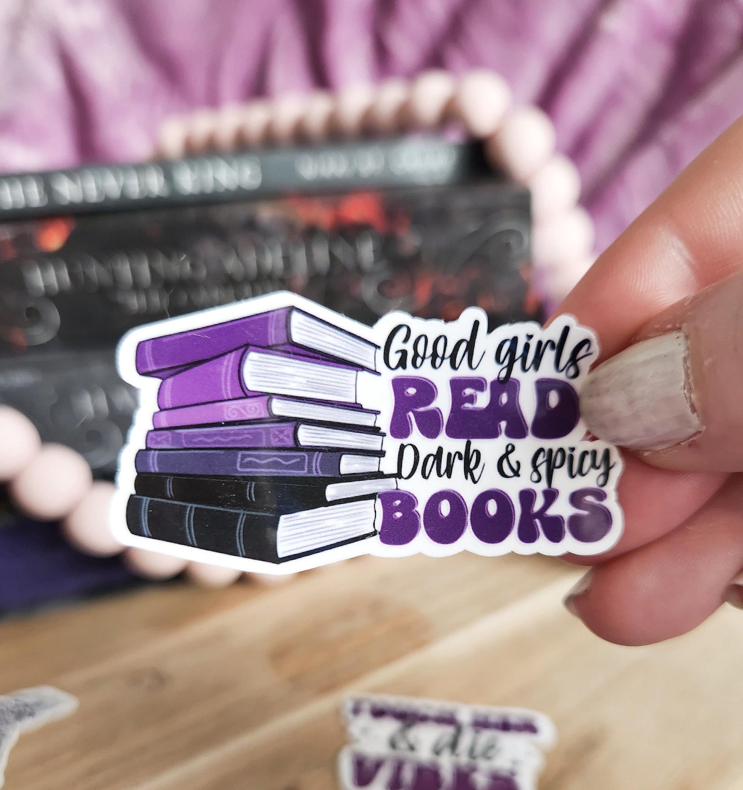 Good Girls read Dark & spicy books - stickers | booktok / book addict / books / reader / water resistant | bookish gifts | dark romance