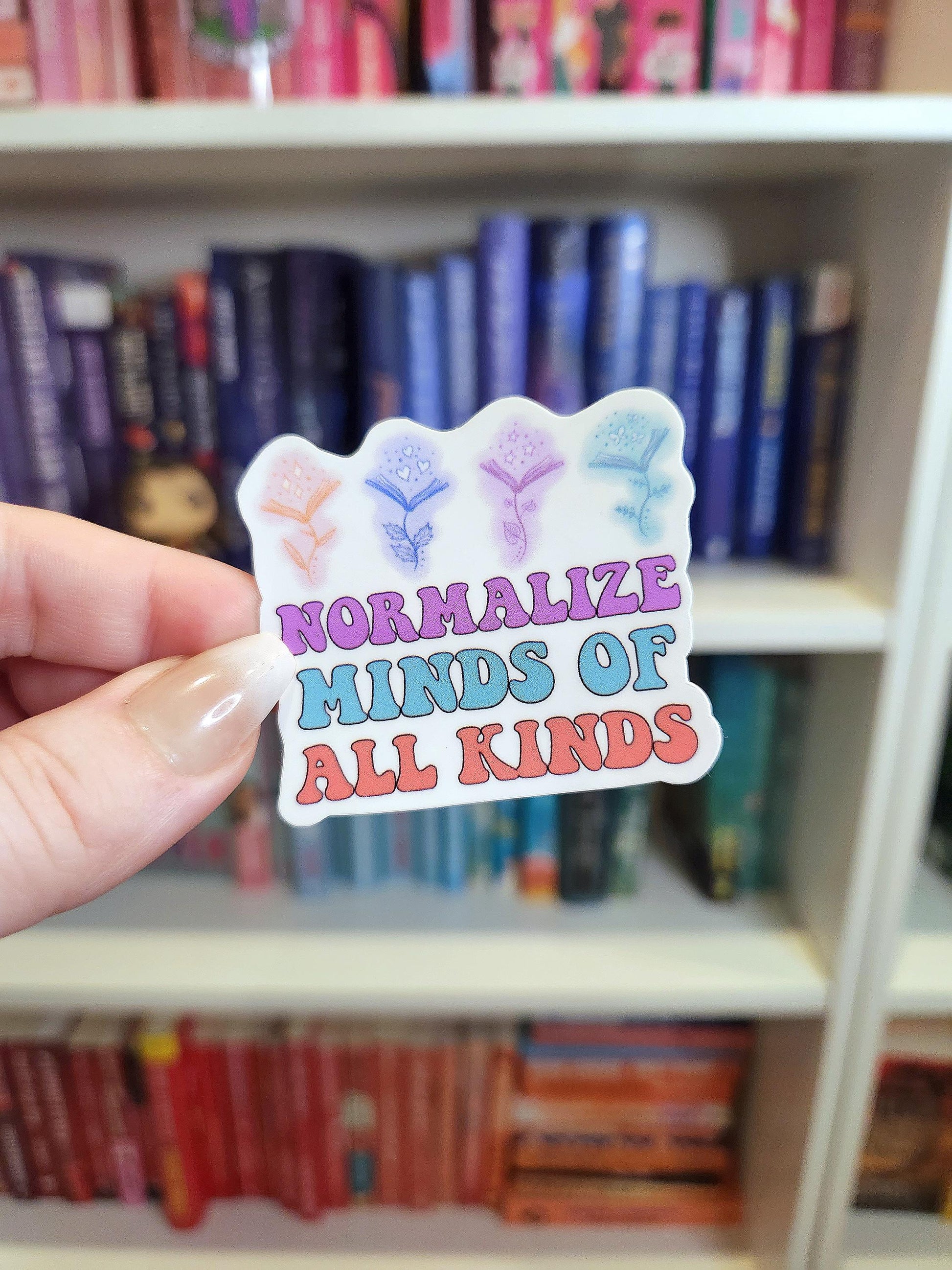 Normalize minds of all kinds - vinyl sticker | water resistant | mental health | awareness | health | stickers