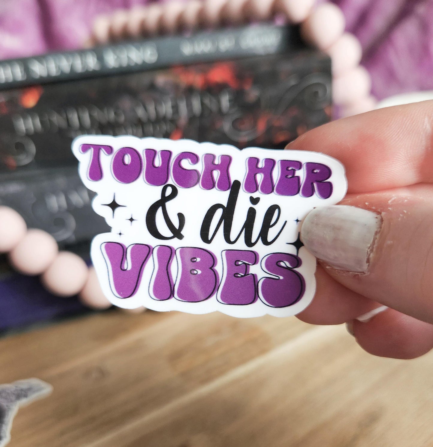 Touch her & die vibes - bookish sticker / booktok / book addict / books / reader / water resistant | bookish gifts | dark romance