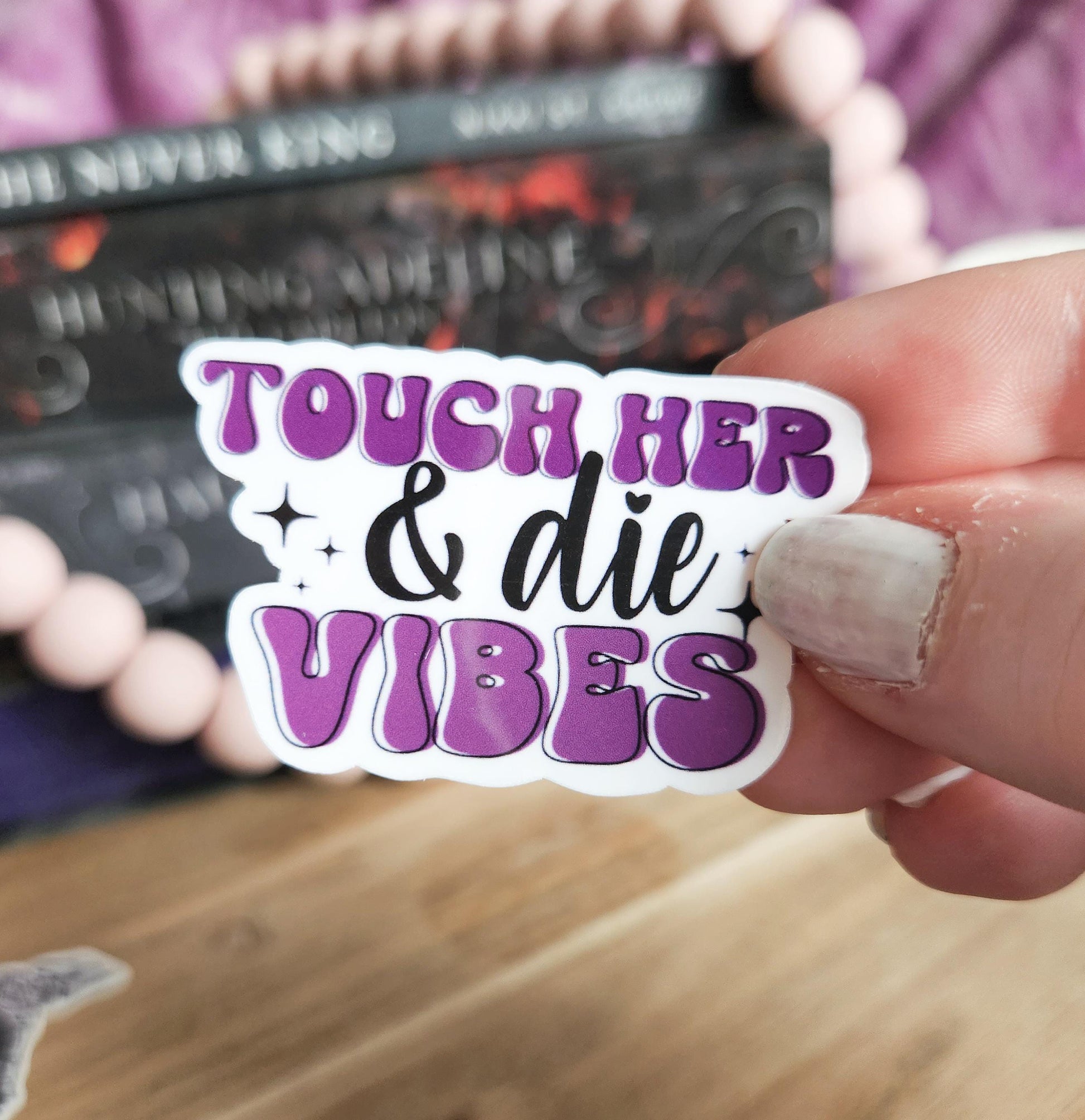 Touch her & die vibes - bookish sticker / booktok / book addict / books / reader / water resistant | bookish gifts | dark romance