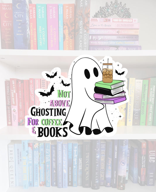 Not Above Ghosting You - sticker / booktok / book addict / whimsy / reader / water resistant | bookish gifts | ghost | spooky season