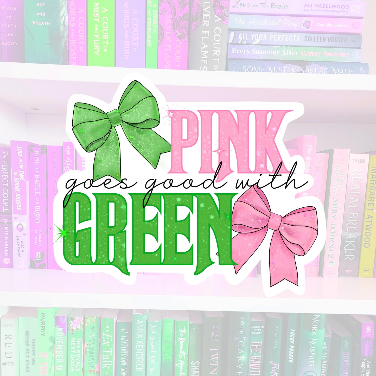 Pink goes good with green - WICKED inspired - Sticker | books | bookish gifts | reader | laptop stickers | kindle sticker | Elphaba | Glinda