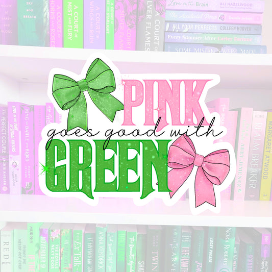 Pink goes good with green - WICKED inspired - Sticker | books | bookish gifts | reader | laptop stickers | kindle sticker | Elphaba | Glinda