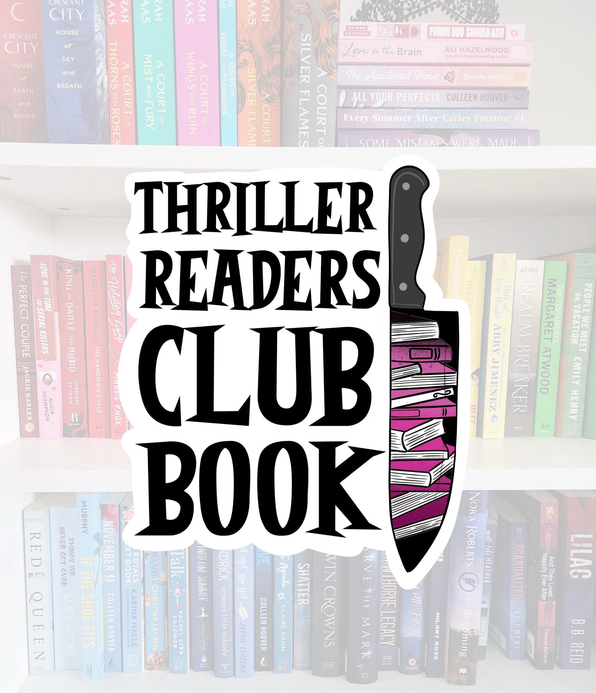 Thriller Reader Book Club - bookish sticker / booktok / book addict / water resistant | bookish gifts | books | bookish | kindle | mystery