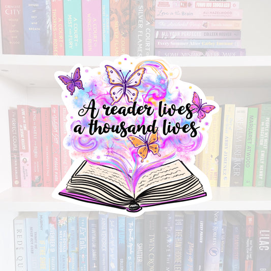 A Reader Lives A Thousand Lives - bookish stickers / booktok / book addict / whimsy / reader / water resistant | bookish gifts | kindle