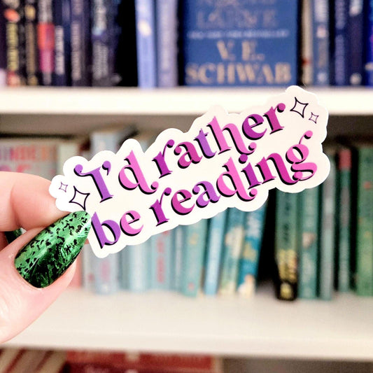 I'd rather be reading - bookish stickers / booktok / book addict / whimsy / reader / water resistant | bookish gifts / laptop sticker / book