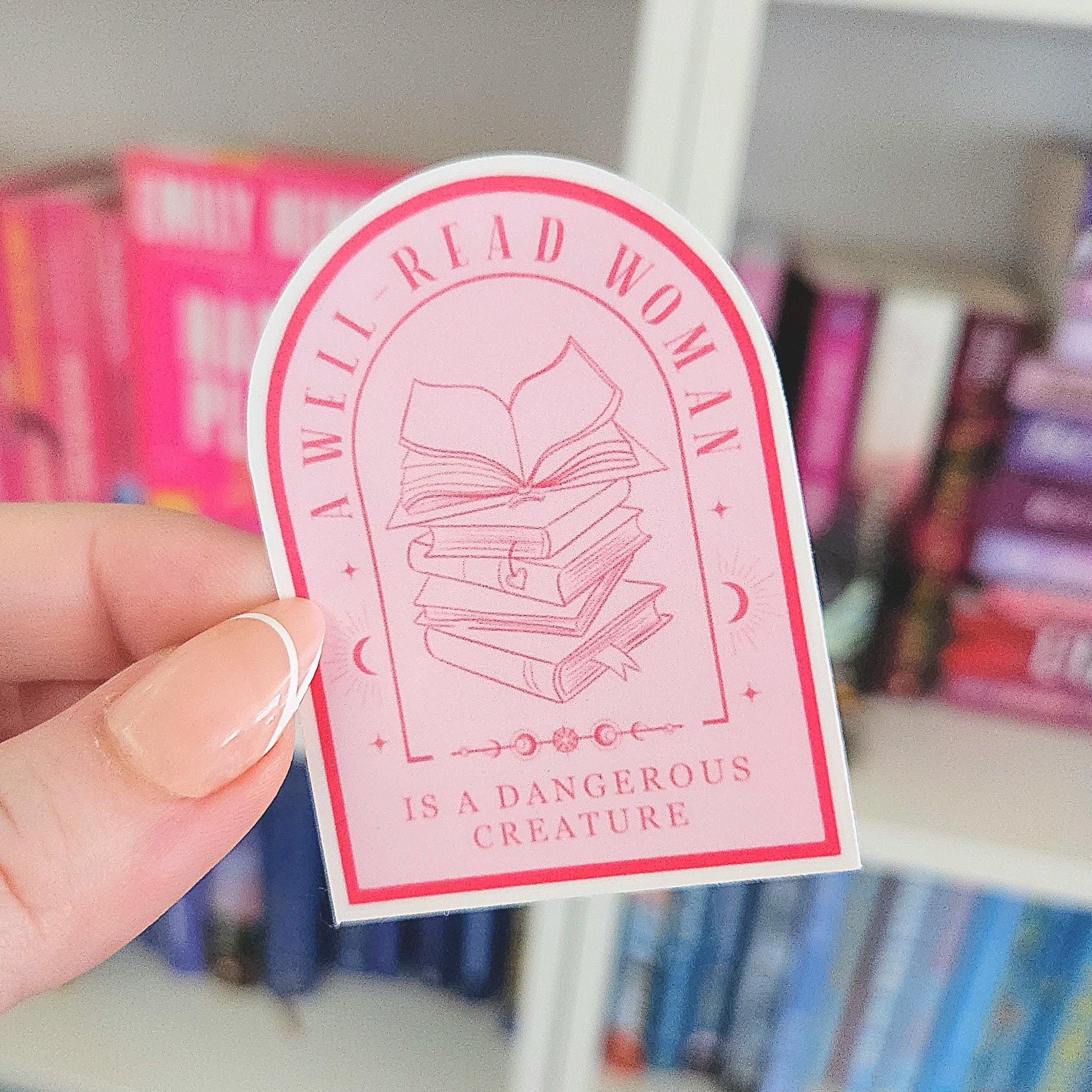 A Well Read Woman is a dangerous creature - bookish stickers / booktok / book addict / whimsy / reader / water resistant | bookish gifts