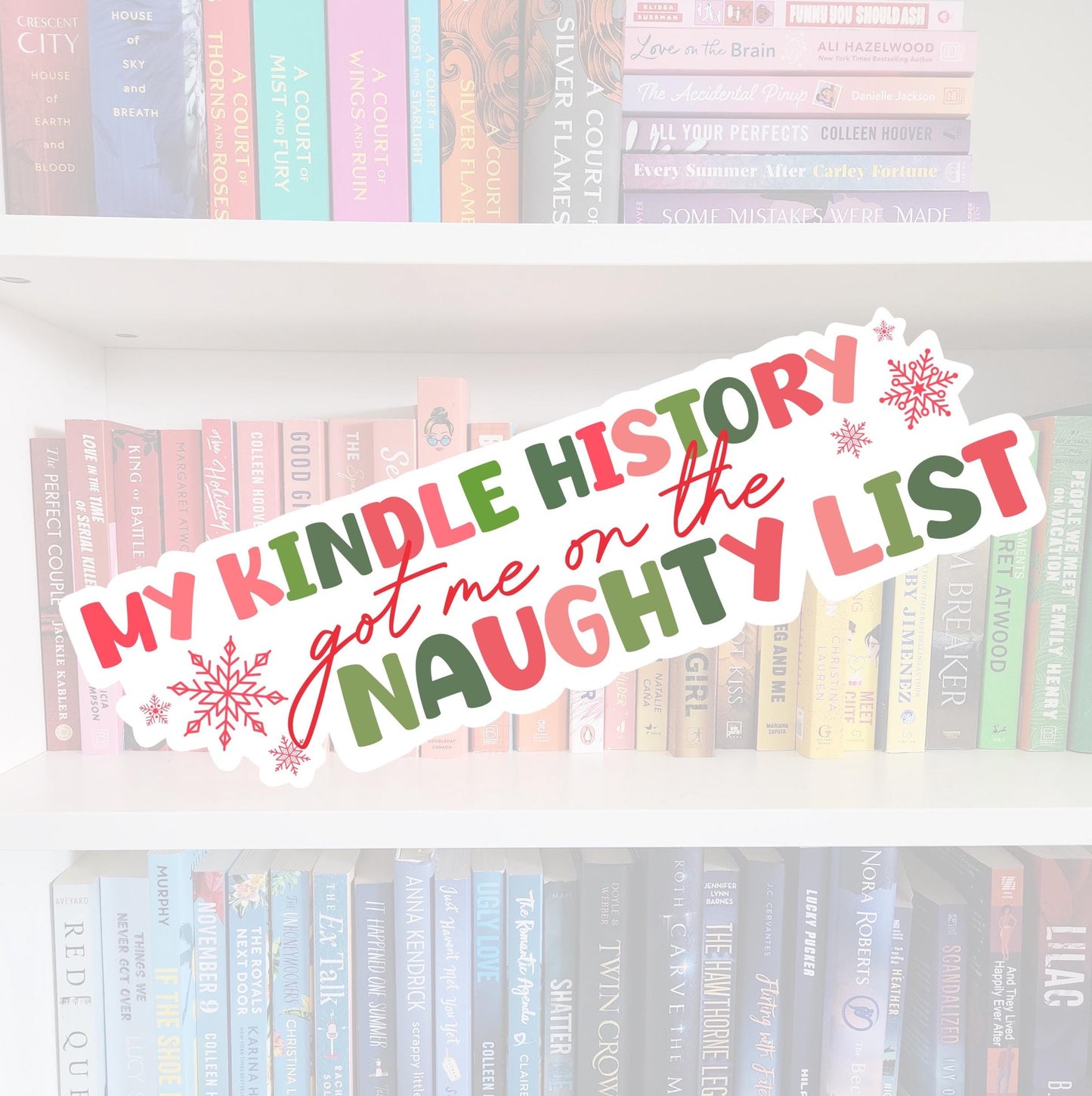 My Kindle history got me on the naughty list -STICKER | bookish | reader | bookaddict | booktok | bookish gifts | holiday | Christmas
