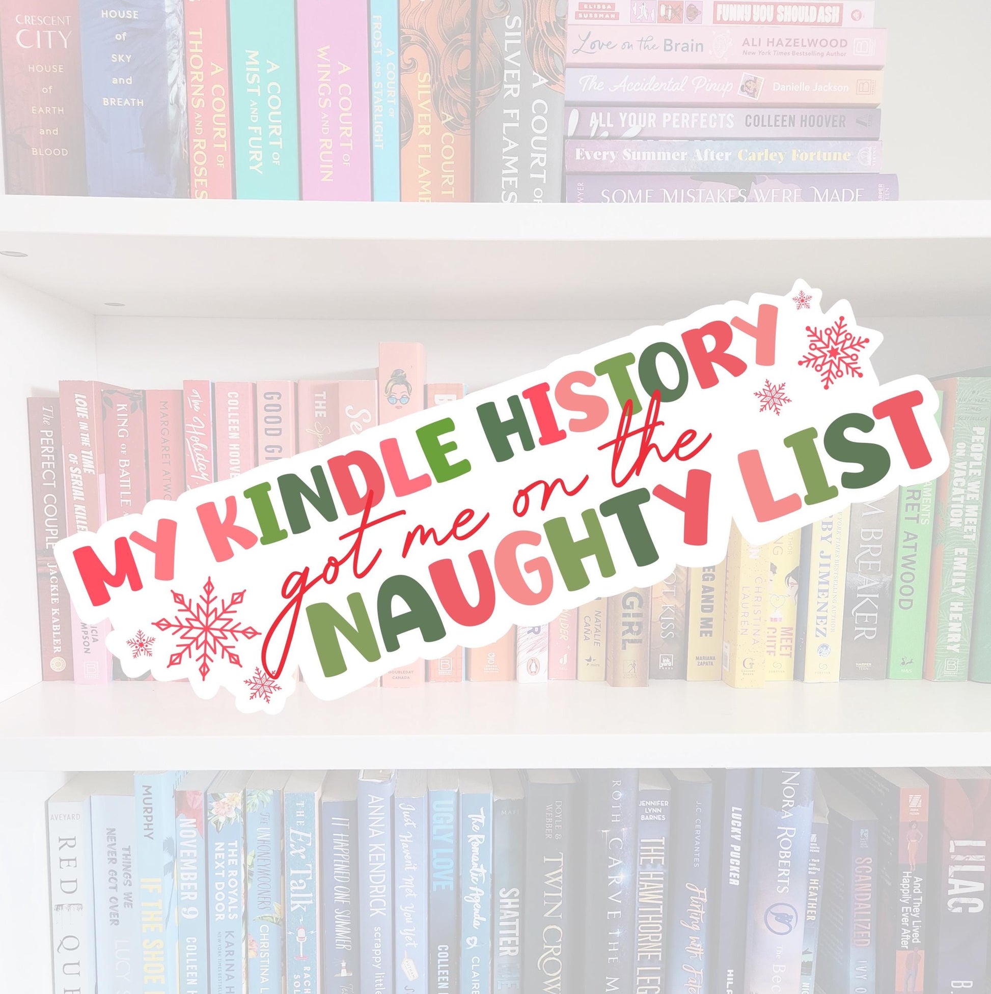 My Kindle history got me on the naughty list -STICKER | bookish | reader | bookaddict | booktok | bookish gifts | holiday | Christmas